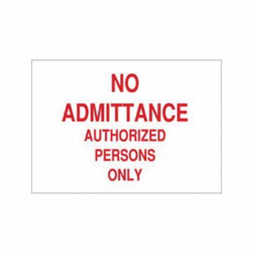 SIGN ADMITTANCE 7IN 10IN R ON WHT TEXT