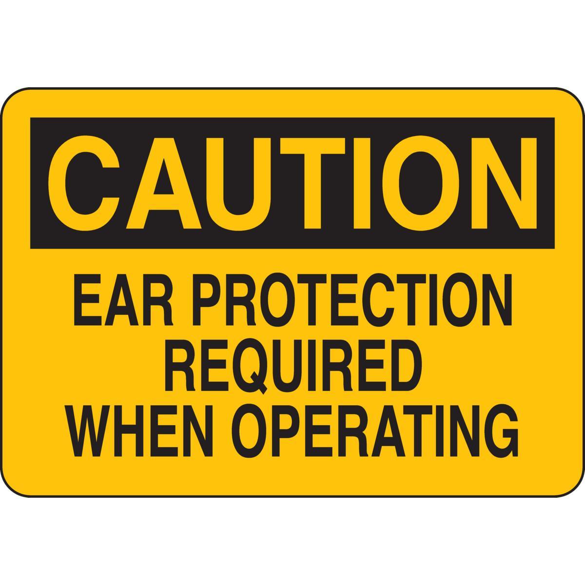 SIGN PROTECTION EAR CAUT 7IN 10IN TEXT