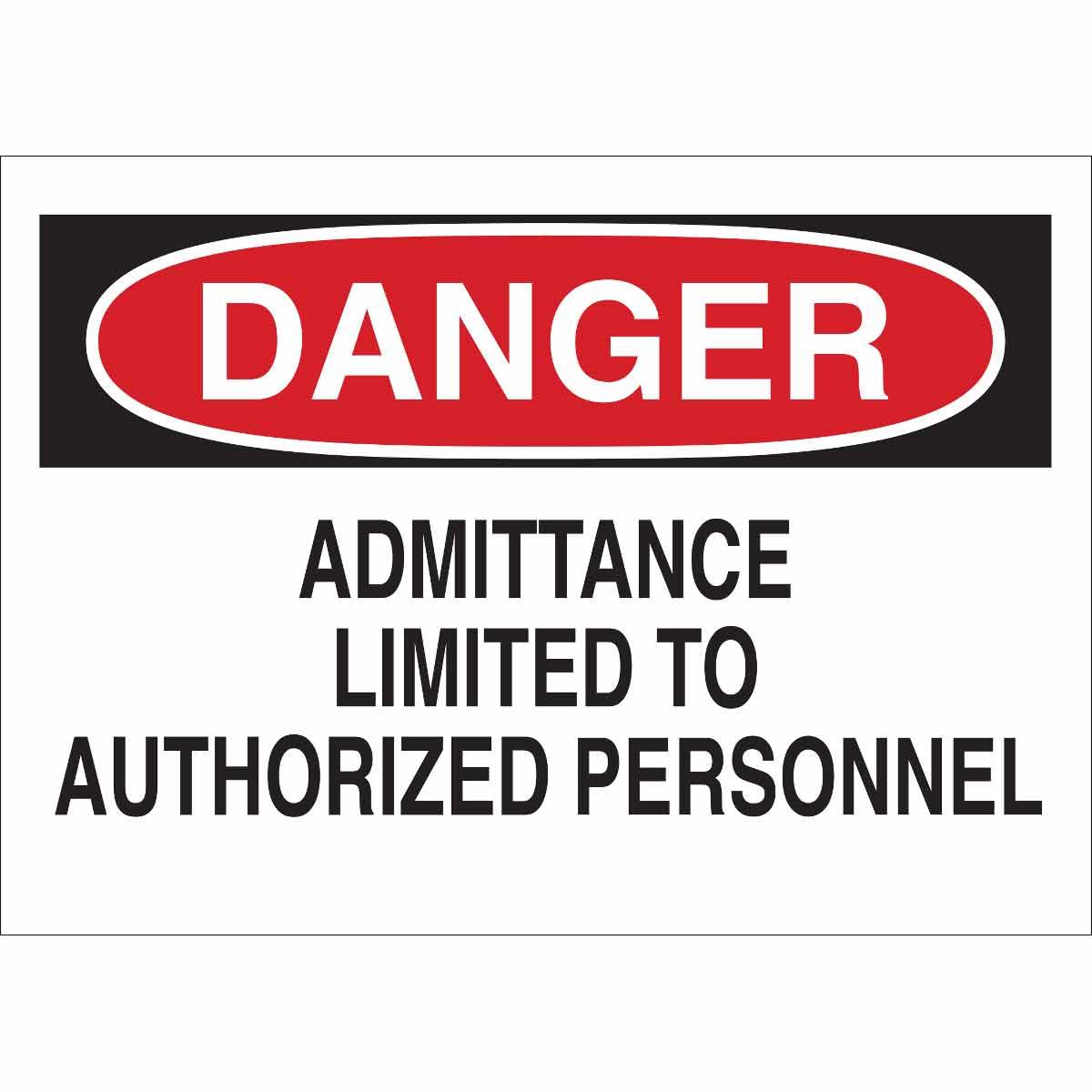 SIGN ADMITTANCE DANGER 10IN 14IN SURF