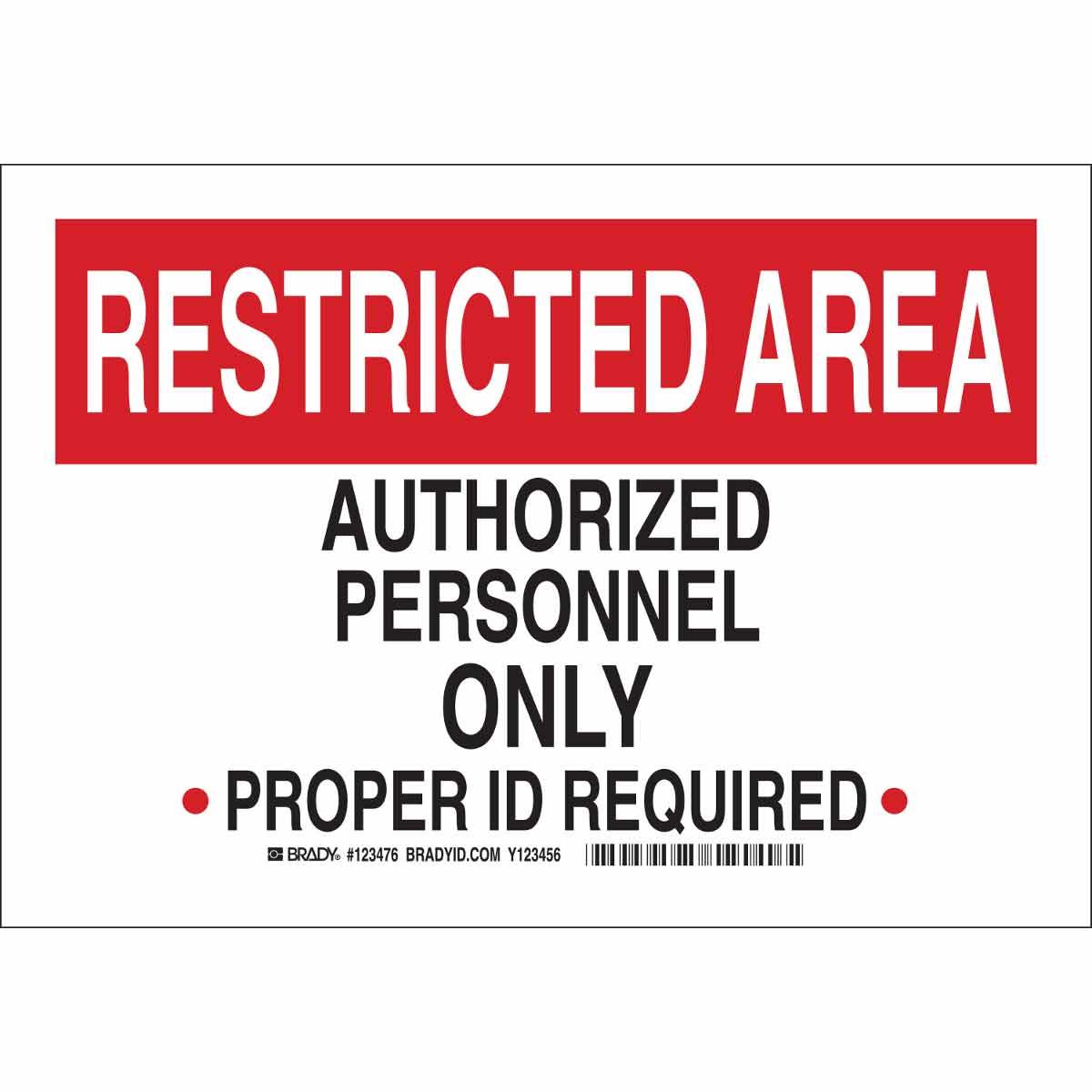 SIGN ADMITTANCE RESTRICTED AREA 7IN 10IN