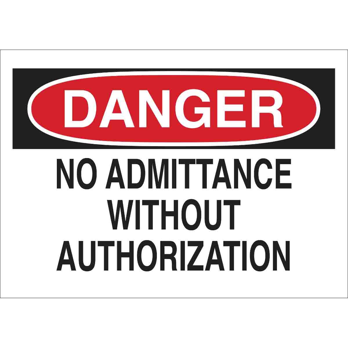 SIGN ADMITTANCE DANGER 10IN 14IN SURF