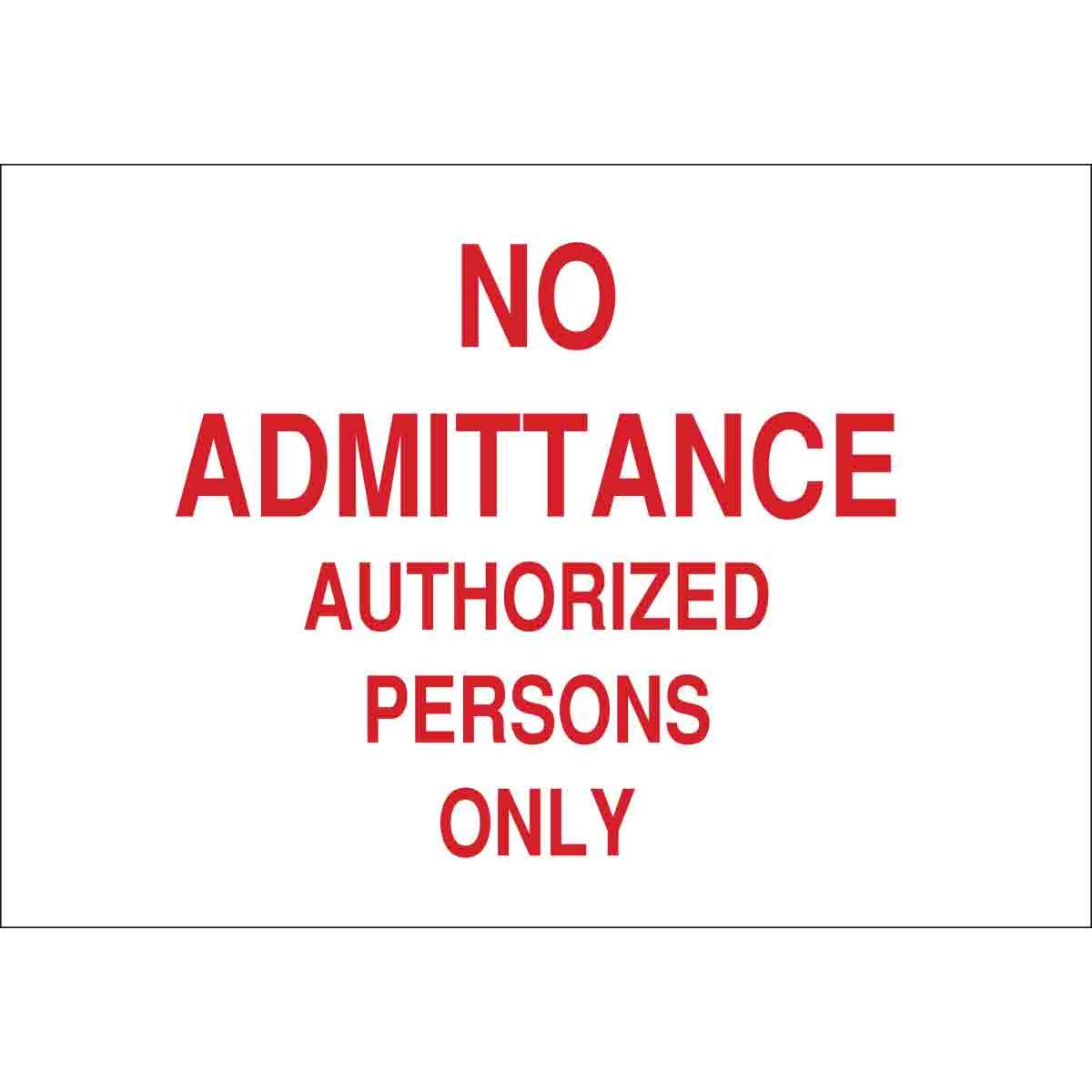 SIGN ADMITTANCE NO ADMITTANCE 7IN 10IN