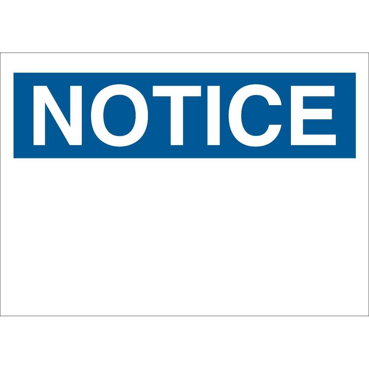 SIGN BLK NOTICE 7IN 10IN BL ON WHT TEXT