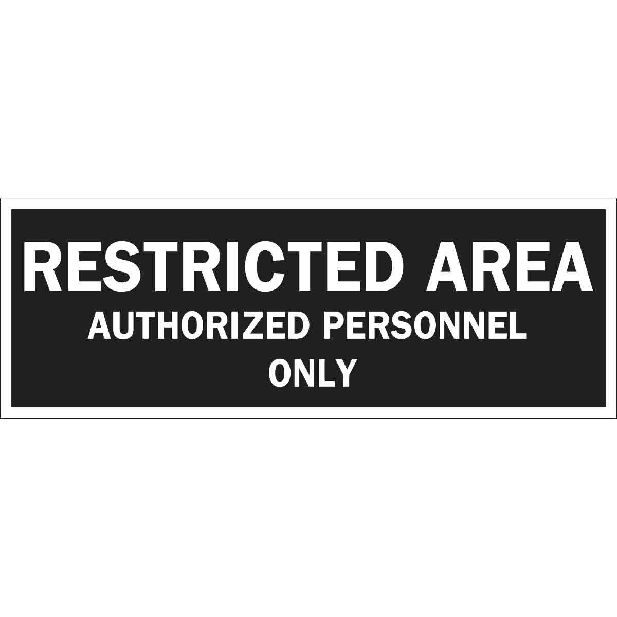 SIGN ADMITTANCE RESTRICTED AREA 5IN 14IN